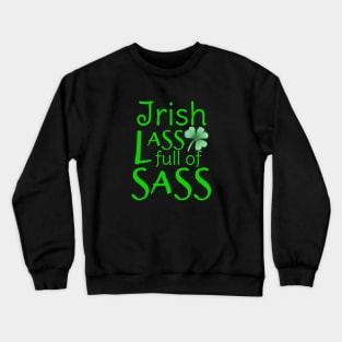 Irish Lass full of Sass Crewneck Sweatshirt